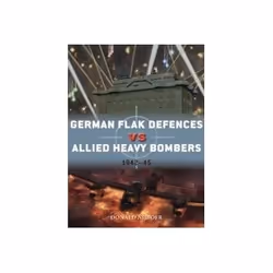 ISBN German Flak Defences vs Allied Heavy Bombers: 1942-45, Politics, English, 80 pages
