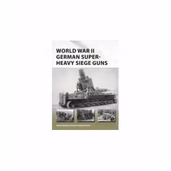 ISBN World War II German Super Heavy Siege Guns : 280, English, Paperback, 48 pages
