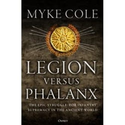 ISBN Legion versus Phalanx : The Epic Struggle for Infantry Supremacy in the Ancient World book History English Paperback 288 pages
