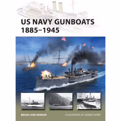 ISBN US Navy Gunboats 1885–1945, English, Paperback, 48 pages