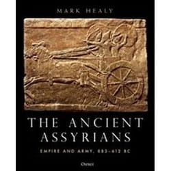 ISBN Ancient Assyrians : Empire and Army : 883-612 BC book History English Hardcover 320 pages