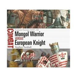 ISBN Mongol Warrior Vs European Knight : Eastern Europe 1237-42 book History English Paperback 80 pages