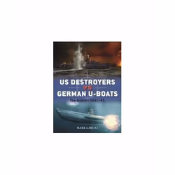 ISBN US Destroyers Vs German U-Boats : The Atlantic 1941-45, English, Paperback, 80 pages