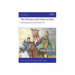ISBN Dacians and Getae at War: 4th Century BC- 2nd Century AD, History, English, 48 pages