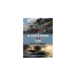 ISBN Ju 87D/G STUKA Versus T-34 : Eastern Front 1942-45