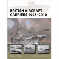 ISBN British Aircraft Carriers : 1945-2010, History, English, 48 pages