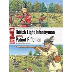 ISBN British Light Infantryman Vs Patriot Rifleman : American Revolution : 1775-83 book History English 80 pages