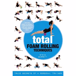 ISBN Total Foam Rolling Techniques (Trade Secrets of a Personal Trainer), English, Paperback, 144 pages