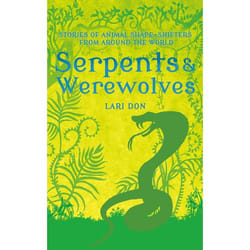 ISBN Serpents and Werewolves (Tales of Animal Shape-shifters from Around the World)