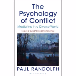 ISBN The Psychology of Conflict (Mediating in a Diverse World), English, Paperback, 224 pages