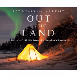 ISBN Out on the Land (Bushcraft Skills from the Northern Forest), English, Hardcover, 336 pages