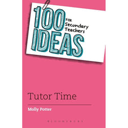 ISBN 100 Ideas for Secondary Teachers: Tutor Time