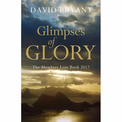 ISBN Glimpses of Glory (The Mowbray Lent Book 2017), English, Paperback, 208 pages