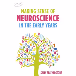 ISBN Making Sense of Neuroscience in the Early Years, English, Paperback, 176 pages