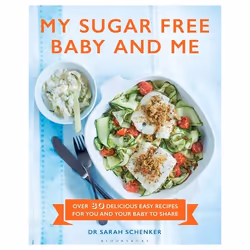 ISBN My Sugar Free Baby and Me (Over 80 Delicious Easy Recipes for You and Your Baby to Share), English, Hardcover, 208 pages