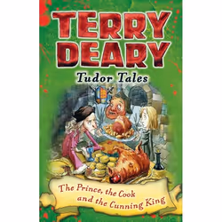 ISBN Tudor Tales: The Prince, The Cook and the Cunning King, History, English, Paperback, 64 pages