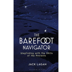 ISBN The Barefoot Navigator (Wayfinding with the Skills of the Ancients)