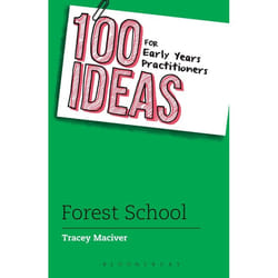 ISBN 100 Ideas for Early Years Practitioners: Forest School