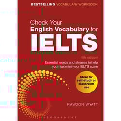 ISBN Check Your English Vocabulary for IELTS (Essential words and phrases to help you maximise your IELTS score)