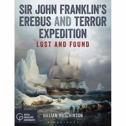 ISBN Sir John Franklin’s Erebus and Terror Expedition (Lost and Found), English, Paperback, 176 pages