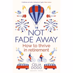ISBN Not Fade Away (How to Thrive in Retirement), English, Paperback, 288 pages