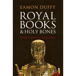 ISBN Royal Books and Holy Bones (Essays in Medieval Christianity)
