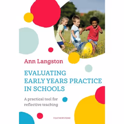 ISBN Evaluating EYFS Practice in Schools: A practical tool for reflective teaching, English, Paperback, 128 pages
