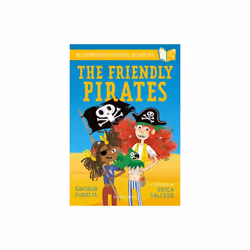 Friendly Pirates A Bloomsbury Young Reader by Pirotta & Saviour