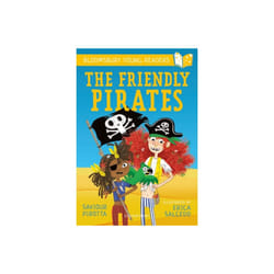 Friendly Pirates A Bloomsbury Young Reader by Pirotta & Saviour