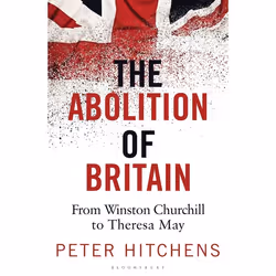 ISBN The Abolition of Britain (From Winston Churchill to Theresa May), English, Paperback, 368 pages
