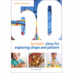 ISBN 50 Fantastic Ideas for Exploring Shape and Pattern, English, Paperback, 64 pages