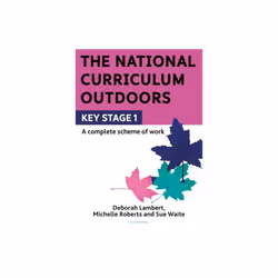 National Curriculum Outdoors KS1 by Lambert & DeborahRoberts & MichelleWaite & Sue