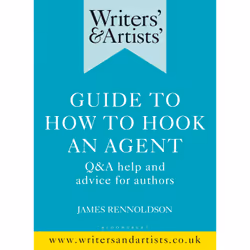 ISBN Writers' & Artists' Guide to How to Hook an Agent, English, Paperback, 256 pages