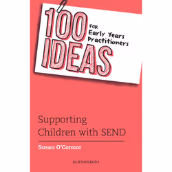 ISBN 100 Ideas for Early Years Practitioners: Supporting Children with SEND, English, Paperback, 136 pages