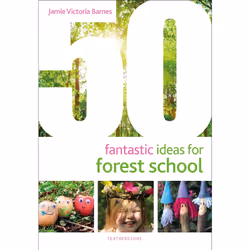 ISBN 50 Fantastic Ideas for Forest School, English, Paperback, 64 pages