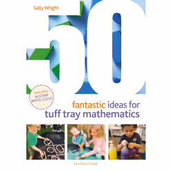 ISBN 50 Fantastic Ideas for Tuff Tray Mathematics, English, Paperback, 64 pages