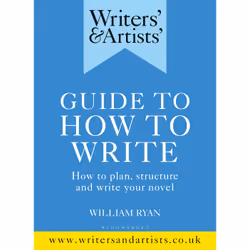 ISBN Writers' & Artists' Guide to How to Write, English, Paperback, 256 pages