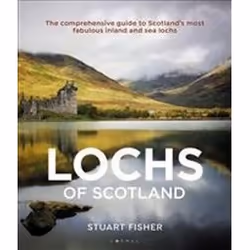 ISBN Lochs of Scotland : The Comprehensive Guide to Scotland's Most Fabulous Inland and Sea Lochs, Travel, English, Paperback ...