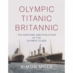ISBN Olympic Titanic Britannic, English, Hardcover, 272 pages