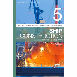 ISBN Reeds Vol 5: Ship Construction for Marine Engineers, English, Paperback, 256 pages
