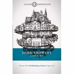 ISBN Little, Big (FANTASY MASTERWORKS), Fantasy, English, Paperback, 560 pages