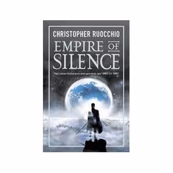 ISBN Empire of Silence, Science Fiction, English, 624 pages