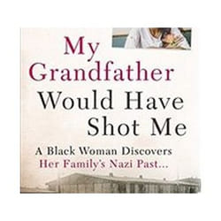 ISBN My Grandfather Would Have Shot Me : A Black Woman Discovers Her Family's Nazi Past book Educational English Paperback 240 pages