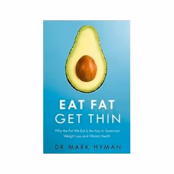 ISBN Eat Fat Get Thin: Why the Fat We Eat Is the Key to Sustained Weight Loss and Vibrant Health, Health, mind & body, Englis ...