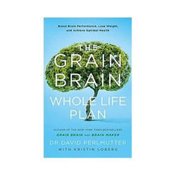 ISBN Grain Brain Whole Life Plan: Boost Brain Performance, Lose Weight, and Achieve Optimal Health book Health, mind & body English 304 pages