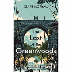 Hachette UK The Last of the Greenwoods, English, Hardcover, 352 pages