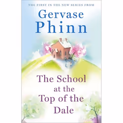 Hachette UK The School at the Top of the Dale, English, Paperback, 416 pages