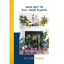 Hachette UK How Not To Kill Your Plants book English Hardcover 256 pages