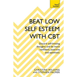 Hachette UK Beat Low Self-Esteem With CBT book English Paperback 256 pages