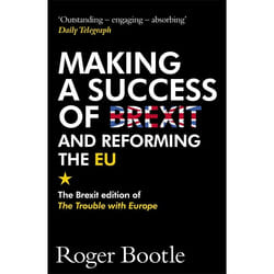 Hachette UK Making a Success of Brexit and Reforming the EU book English Paperback 368 pages
